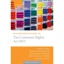 Blackstone's Guide to the Consumer Rights Act 2015