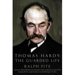Thomas Hardy: The Guarded Life