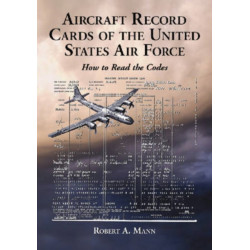 Aircraft Record Cards of the United States Air Force: How to Read the Codes