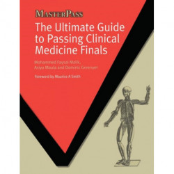 The Ultimate Guide to Passing Clinical Medicine Finals