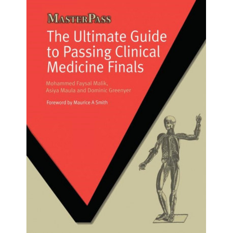 The Ultimate Guide to Passing Clinical Medicine Finals