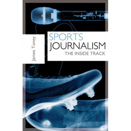 Sports Journalism: The Inside Track