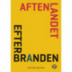 Aftenlandet Efter branden