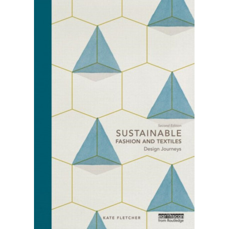 Sustainable Fashion and Textiles: Design Journeys