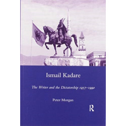 Ismail Kadare: The Writer and the Dictatorship 1957-1990