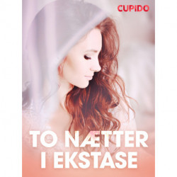 To nætter i ekstase - erotiske noveller