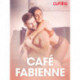 Café Fabienne – erotiske noveller