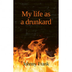 My life as a drunkard