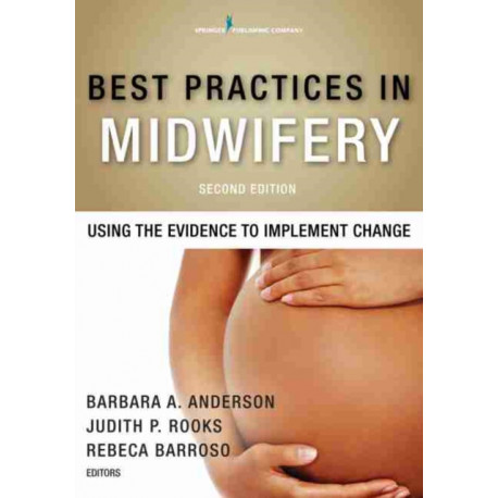 Best Practices in Midwifery: Using the Evidence to Implement Change