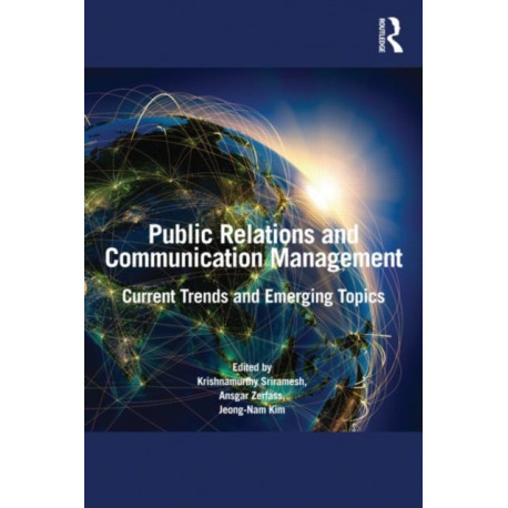 Public Relations and Communication Management: Current Trends and Emerging Topics