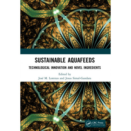 Sustainable Aquafeeds: Technological Innovation and Novel Ingredients