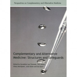 Complementary and Alternative Medicine: Structures and Safeguards