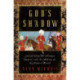 God's Shadow - Sultan Selim, His Ottoman Empire, and the Making of the Modern World
