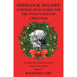 Sherlock Holmes: Further Adventures for the Twelve Days of Christmas