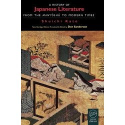 A History of Japanese Literature: From the Manyoshu to Modern Times