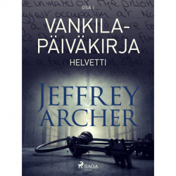 Vankilapäiväkirja - Helvetti - Osa I