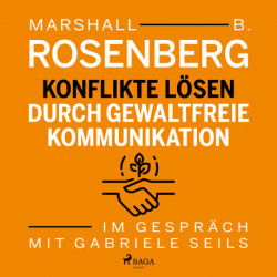 Konflikte lösen durch Gewaltfreie Kommunikation - Im Gespräch mit Gabriele Seils