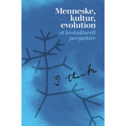 Menneske, kultur, evolution: Et biokulturelt perspektiv