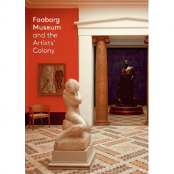 Faaborg Museum: and the Artists' Colony