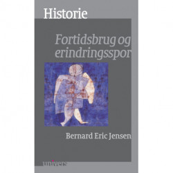 Historie: Fortidsbrug og erindringsspor