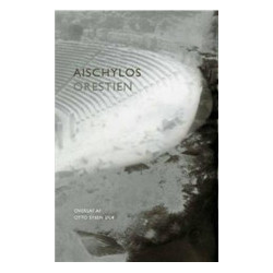 Orestien 3 Eumeniderne: Agamemnon, Sonoffer, Eumeniderne