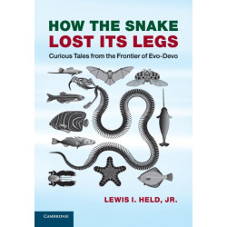 How the Snake Lost its Legs: Curious Tales from the Frontier of Evo-Devo