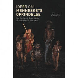 Ideer om menneskets oprindelse: Fra Det Gamle Testamente til senmoderne videnskab