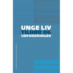 Unge liv: Tilhør og udfordringer