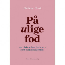 På ulige fod: Etniske minoritetsbørn som et skoleeksempel