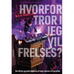 Hvorfor tror I jeg vil frelses?: Om uKirke og undersøgelsen af unge voksnes tro og kultur