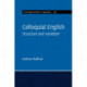 Colloquial English: Structure and Variation