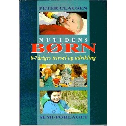 Nutidens børn. De 0-7 åriges trivsel og udvikling