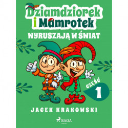 Dziamdziorek i Mamrotek wyruszają w świat