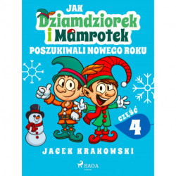 Jak Dziamdziorek i Mamrotek poszukiwali Nowego Roku