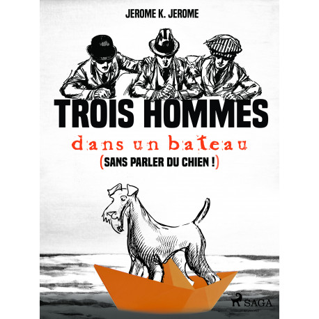 Trois hommes dans un bateau (sans parler du chien !)