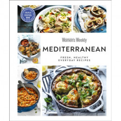 Australian Women's Weekly Mediterranean: Fresh, Healthy Everyday Recipes