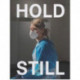 Hold Still: A Portrait of our Nation in 2020: Sunday Times Bestseller