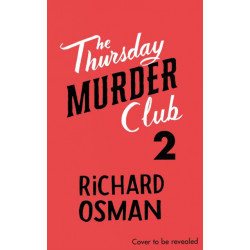 The Man Who Died Twice: (The Thursday Murder Club 2)