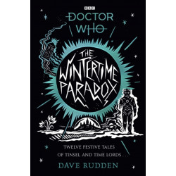 The Wintertime Paradox: Festive Stories from the World of Doctor Who