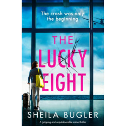 The Lucky Eight: A gripping and unputdownable crime thriller