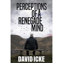 Perceptions Of A Renegade Mind
