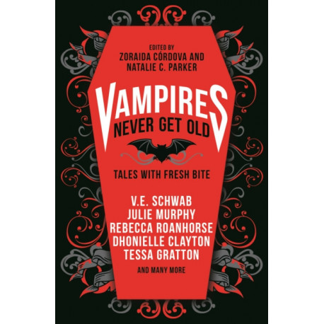 Vampires Never Get Old: Tales with Fresh Bite