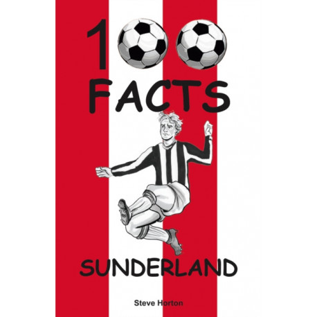 Sunderland - 100 Facts