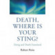 Death, Where Is Your Sting?: Dying and Death Examined