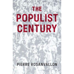 The Populist Century: History, Theory, Critique
