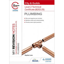 My Revision Notes: City & Guilds Level 2 Technical Certificate in Plumbing (8202-25)
