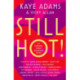 STILL HOT!: 42 Brilliantly Honest Menopause Stories