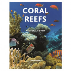 Coral Reefs: A Natural History