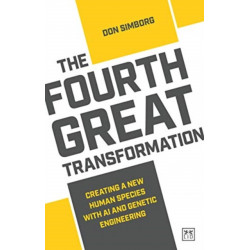 The Fourth Great Transformation: Creating a new human species with AI and genetic engineering