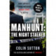 Manhunt: The Night Stalker: Now a major TV drama starring Martin Clunes